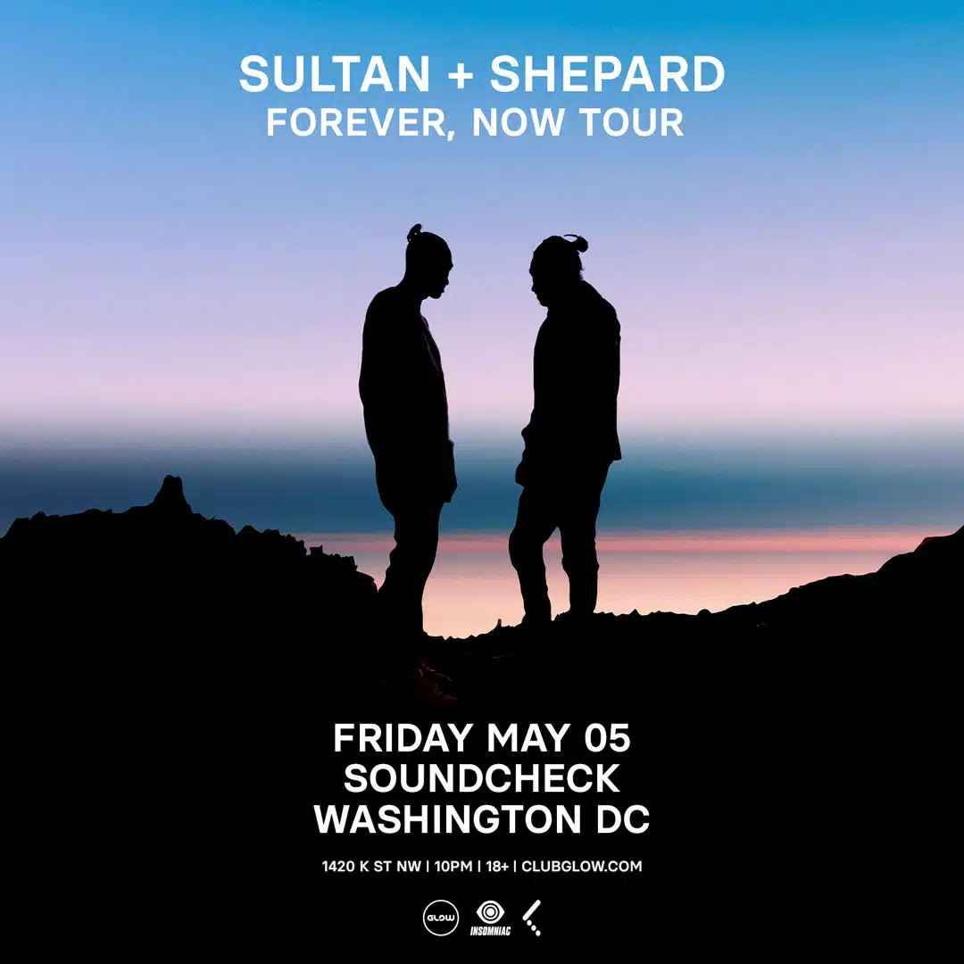 Sultan + Shepard – Forever, Now Tour
